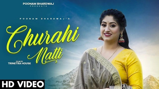Churahi Natti - Poonam Bhardwaj | Himachali Song Lyrics 2022