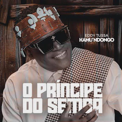 Eddy Tussa 2024 - Kamu'Ndongo O Príncipe do Semba (Álbum) |Download Mp3