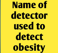 Name of detector used to detect obesity