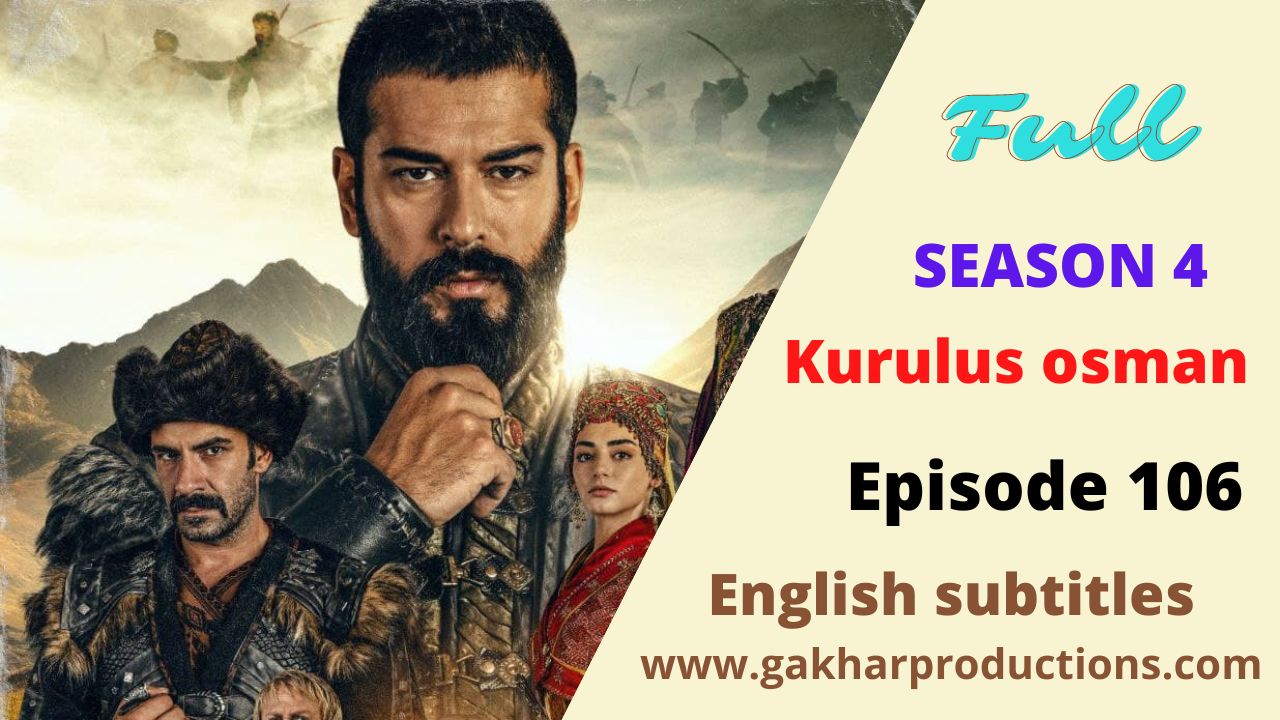 Kurulus Osman Season 4 Episode 106 in english subtitles
