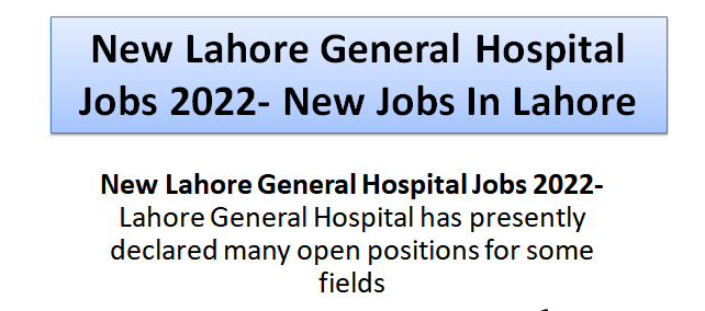 Lahore General Hospital Jobs 2022