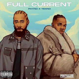 Phyno ft Tekno - Full Current | Download Music MP3