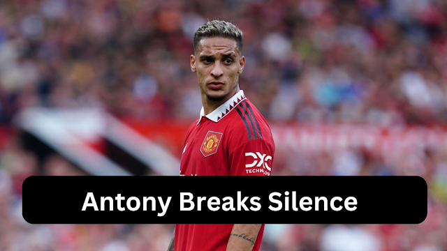 Antony Breaks Silence