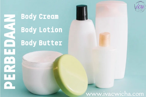 perbedaan bodycream dan body lotion