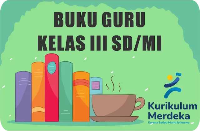 Buku Guru Kelas III SD/MI Kurikulum Merdeka