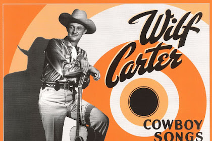 News!! Wilf Carter - Cowboy Songs (1997)