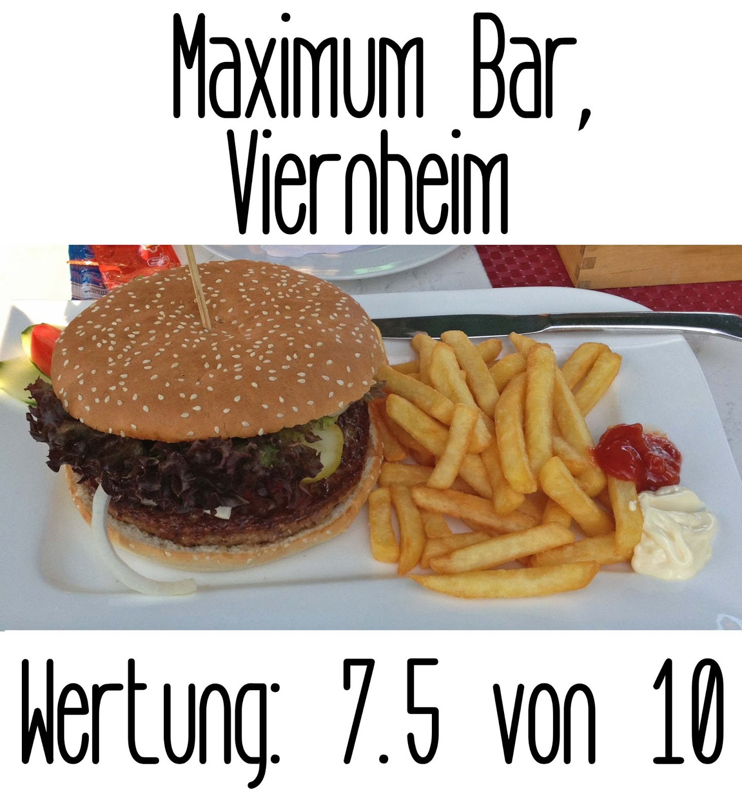 http://germanysbestburger.blogspot.de/2013/08/maximum-bar-viernheim.html