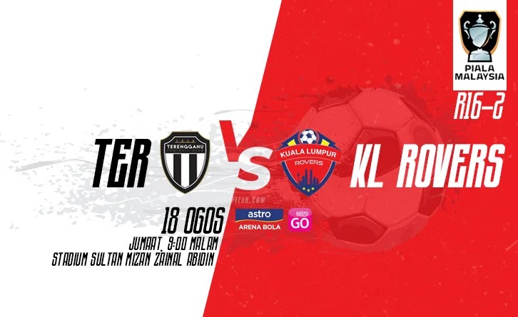 Siaran Lansung Live Terengganu vs KL Rovers Piala Malaysia 2023 R16-2