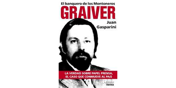 Graiver El banquero de Montoneros - Gasparini