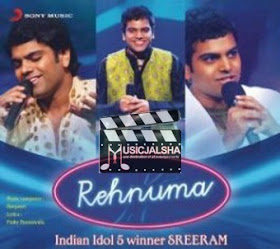 Rehnuma-Sreeram Chandra (Winner of Indian Idol 5) Bollywood Hindi Pop 128kpbs Mp3 Song Album, Download Rehnuma-Sreeram Chandra (Winner of Indian Idol 5) Free MP3 Songs Download, MP3 Songs Of Rehnuma-Sreeram Chandra (Winner of Indian Idol 5), Download Songs, Album, Music Download, Hindi Songs Rehnuma-Sreeram Chandra (Winner of Indian Idol 5)