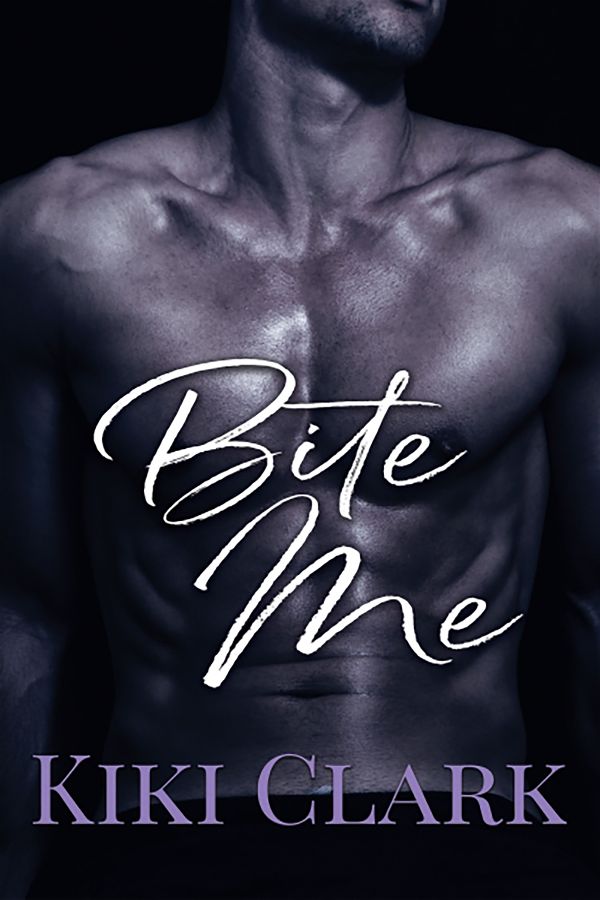 Bite me | Kiki Clark