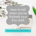 Writing Wednesdays: How to tell when you've finished your first draft