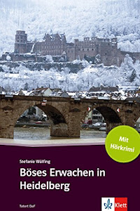 Böses Erwachen in Heidelberg: Deutsche Lektüre für das GER-Niveau A2-B1 mit eingebundenen Audiofiles (TATORT DaF) (German Edition)