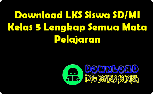  Berikut ini kami bagikan Gratis untuk Bapak Download Lomba Kompetensi Siswa Siswa SD/MI Kelas 5 Lengkap Semua Mata Pelajaran