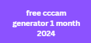 free cccam generator 1 month 2024