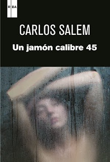 Un jamón calibre 45 Carlos Salem