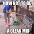 How Not To Get A Clean Mix