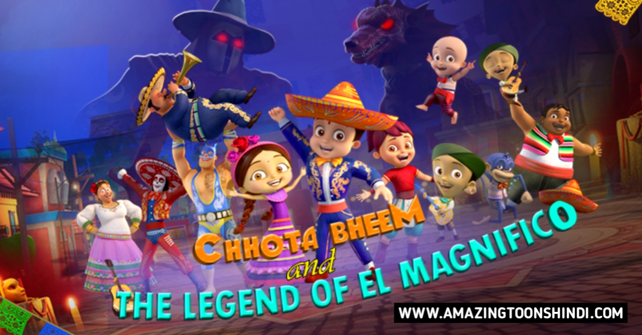 Chhota Bheem and The Legend of EL Magnifico