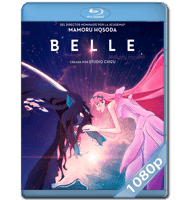 BELLE (2021) 1080P HD MKV ESPAÑOL LATINO