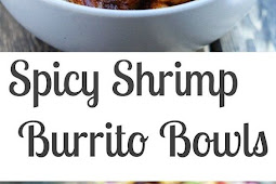 SPICY SHRIMP BURRITO BOWLS