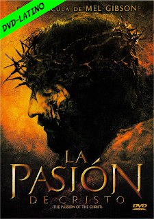 LA PASION DE CRISTO – THE PASSION OF THE CHRIST – DVD-5 – DUAL LATINO – 2004 – (VIP)