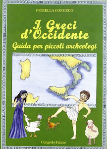 I greci d'Occidente. Guida per piccoli archeologi