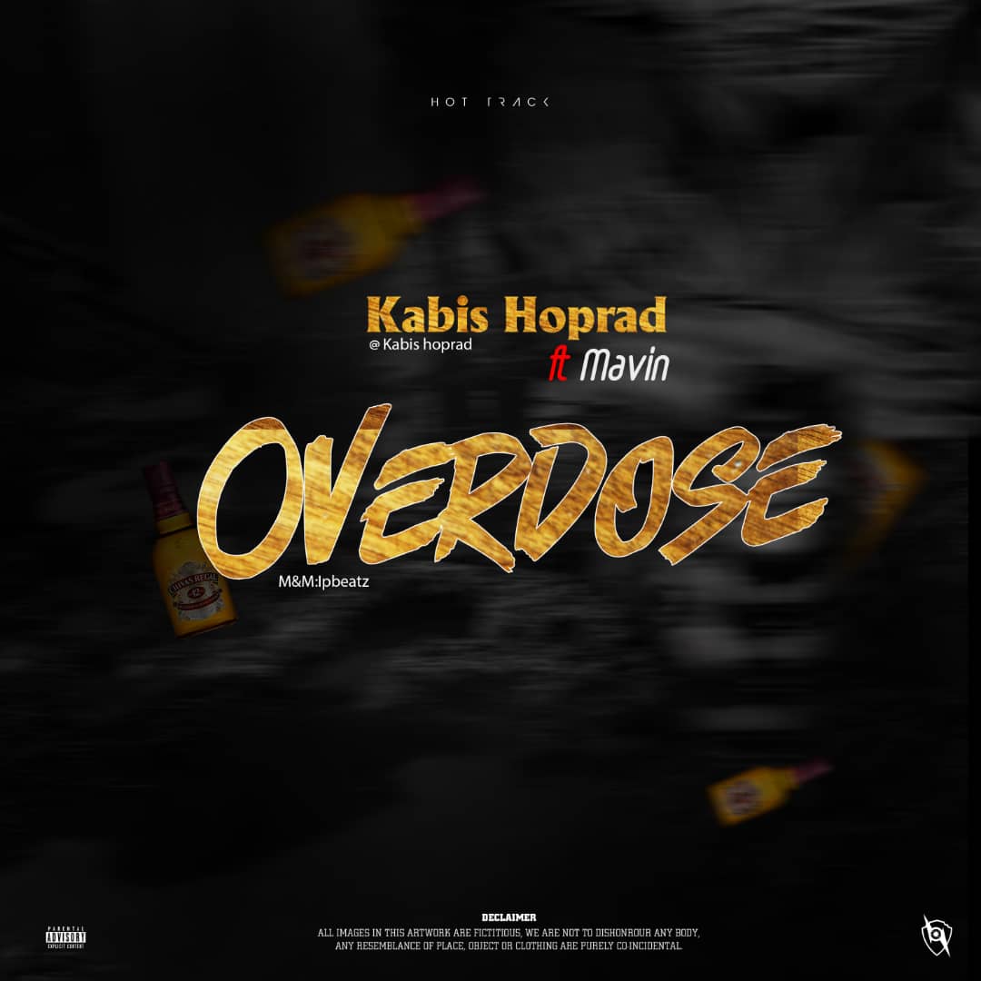 Kabis Hoprad ft Mavin - Overdose (Refix) Mp3 Download