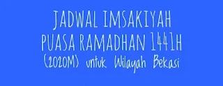 Jadwal Imsakiyah Puasa Ramadhan 1441H (2020M) untuk Wilayah Bekasi