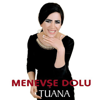 Menevşe Dolu - Tuana (2016) Full Albüm