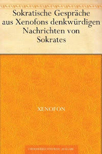 Sokratische Gespräche aus Xenofons denkwürdigen Nachrichten von Sokrates (German Edition)