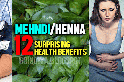 12 Surprising Health Benefits Of Mehndi/Henna You May Don't Know