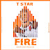 [BangHitz] [Music]: T-Star– Fire.