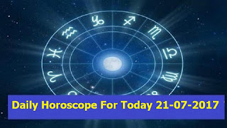 Daily Horoscope For Today 21-07-2017