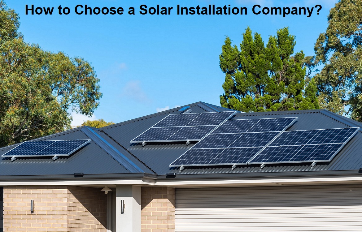 How to Choose a Solar Installation Company