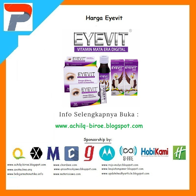 Harga Eyevit Tablet dan Sirup Vitamin Mata Terbaru 2018