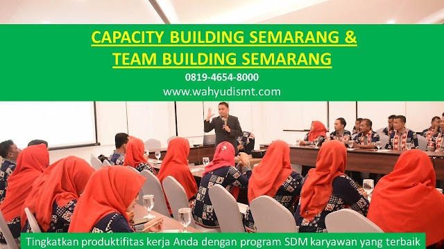 CAPACITY BUILDING SEMARANG & TEAM BUILDING SEMARANG, modul pelatihan mengenai CAPACITY BUILDING SEMARANG & TEAM BUILDING SEMARANG, tujuan CAPACITY BUILDING SEMARANG & TEAM BUILDING SEMARANG, judul CAPACITY BUILDING SEMARANG & TEAM BUILDING SEMARANG, judul training untuk karyawan SEMARANG, training motivasi mahasiswa SEMARANG, silabus training, modul pelatihan motivasi kerja pdf SEMARANG, motivasi kinerja karyawan SEMARANG, judul motivasi terbaik SEMARANG, contoh tema seminar motivasi SEMARANG, tema training motivasi pelajar SEMARANG, tema training motivasi mahasiswa SEMARANG, materi training motivasi untuk siswa ppt SEMARANG, contoh judul pelatihan, tema seminar motivasi untuk mahasiswa SEMARANG, materi motivasi sukses SEMARANG, silabus training SEMARANG, motivasi kinerja karyawan SEMARANG, bahan motivasi karyawan SEMARANG, motivasi kinerja karyawan SEMARANG, motivasi kerja karyawan SEMARANG, cara memberi motivasi karyawan dalam bisnis internasional SEMARANG, cara dan upaya meningkatkan motivasi kerja karyawan SEMARANG, judul SEMARANG, training motivasi SEMARANG, kelas motivasi SEMARANG