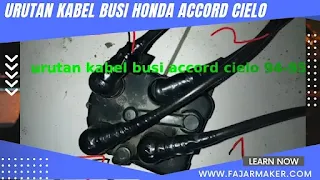 Urutan kabel busi honda accord cielo