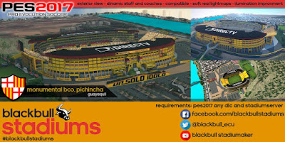 PES 2017 Stadium Monumental Banco Pichincha by BlackBull Stadium