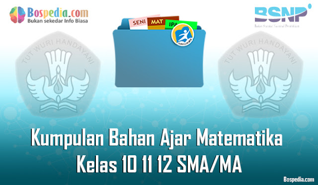 Kumpulan Bahan Ajar Matematika Kelas 10 11 12 SMA/MA Tahun 2020/2021