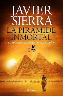 La pirámide inmortal: el secreto egipcio de Napoleón / Javier Sierra