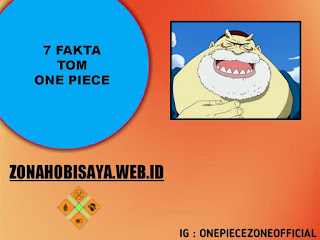 7 Fakta Tom One Piece, Guru Dari Franky Dan Iceburg Dari Ras Manusia Ikan