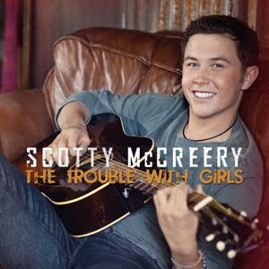 Scotty McCreery - The Trouble With Girls Lyrics