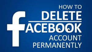 Delete Facebook – Facebook Account | How To Delete Facebook Account