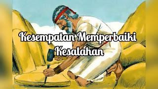 Kesempatan Memperbaiki Kesalahan