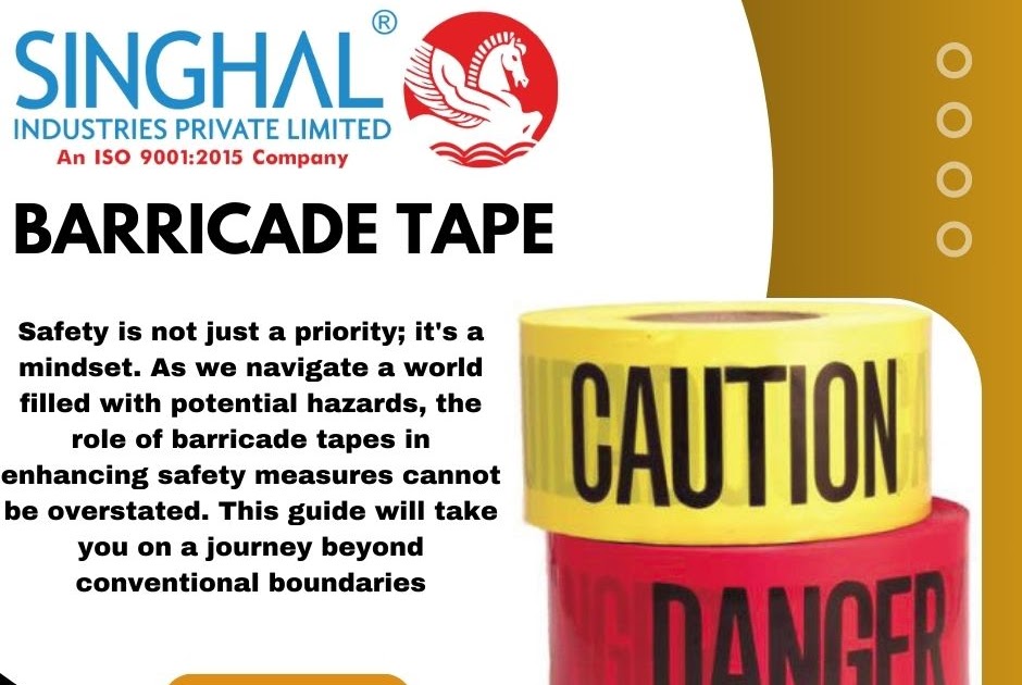 Guardian Lines: Unveiling Gujarat's Top Barricade Tape Manufacturers