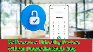 DelPasscode: Unlocking Devices Without Passcodes Made Easy