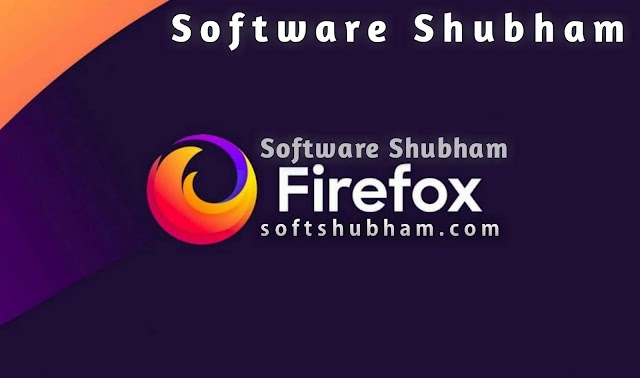 Download Mozilla Fire Fox - Free Web Browser For Windows | Software Shubham