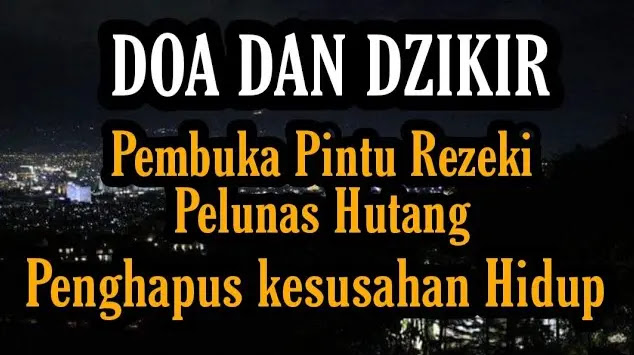 zikir pembuka pintu rezeki dan pelunas hutang