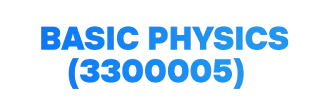 BASIC PHYSICS (3300005) Gtu sem 1 diploma engineering