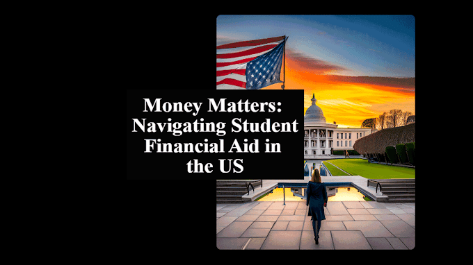 Unlocking Opportunities: A Guide to Navigating Student Financial Aid in the US